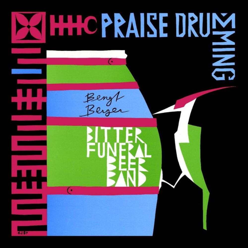 Bengt Bitter Funeral Beer Band Berger - Praise Drumming  CD